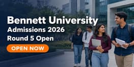 Bennett University Round 5 Admissions 2026 Open Apply by July 20